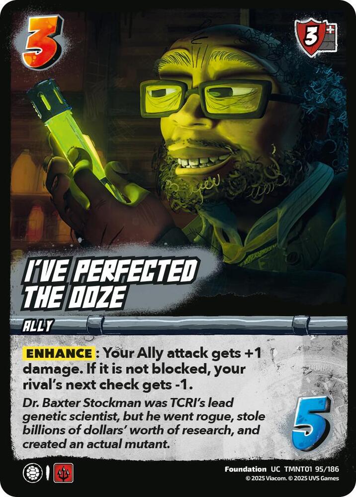 Ive Perfected the Ooze