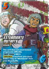 Exterminate Mutants - Foil
