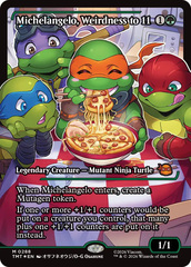 Michelangelo, Weirdness to 11 - Foil - Showcase
