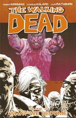 The Walking Dead Trade Paperbacks 10 What We Become