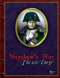 Napoleons War: The 100 Days Napoleons War: The 100 Days