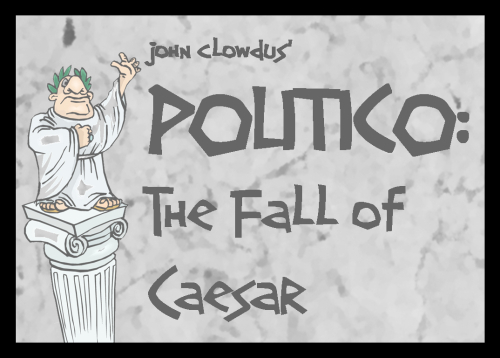 Politico: The Fall of Caesar Politico: The Fall of Caesar