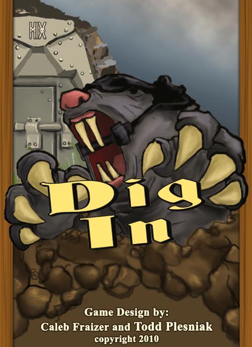 Dig In!