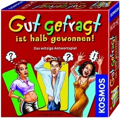 Gut gefragt ist halb gewonnen!