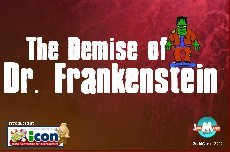 The Demise of Dr. Frankenstein