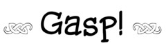 Gasp!