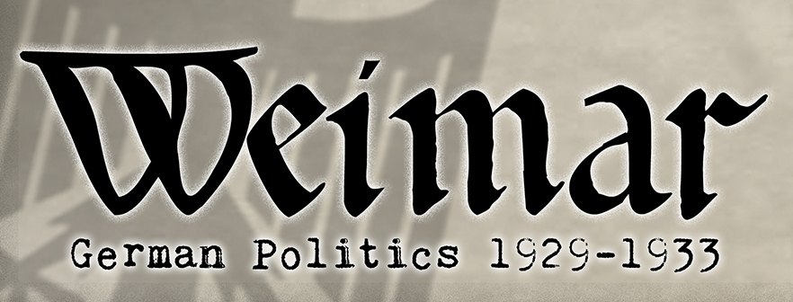 Weimar: German Politics 1929-1933 Weimar: German Politics 1929-1933