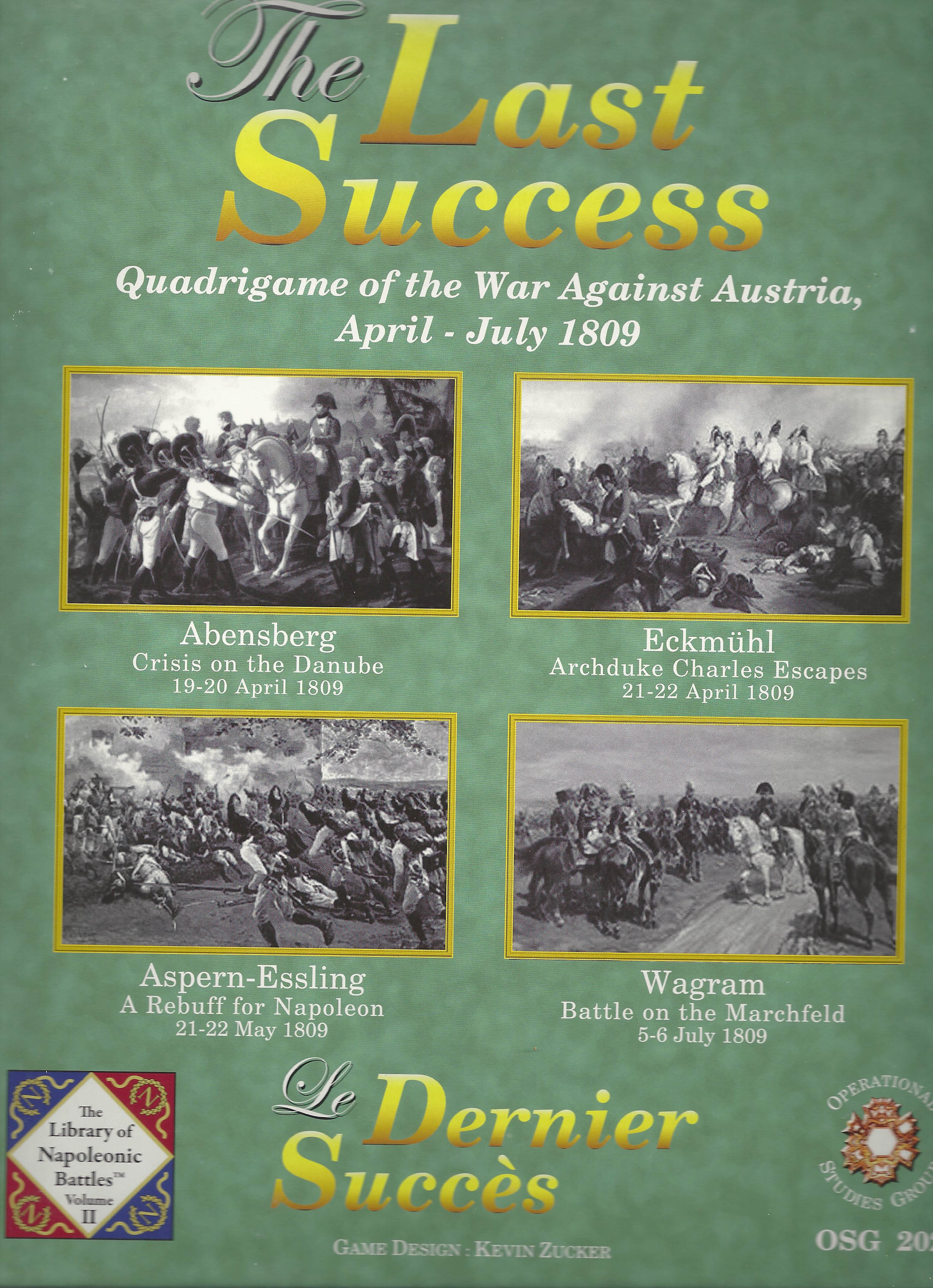 The Last Success: Napoleons March to Vienna, 1809