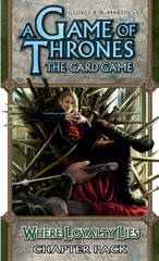 A Game of Thrones: The Card Game - Where Loyalty Lies