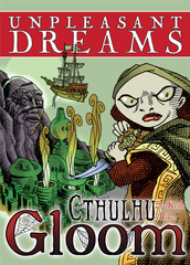 Cthulhu Gloom: Unpleasant Dreams