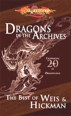 Dragons in the Archives: The Best of Weis & Hickman