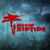 Dead Island: Riptide